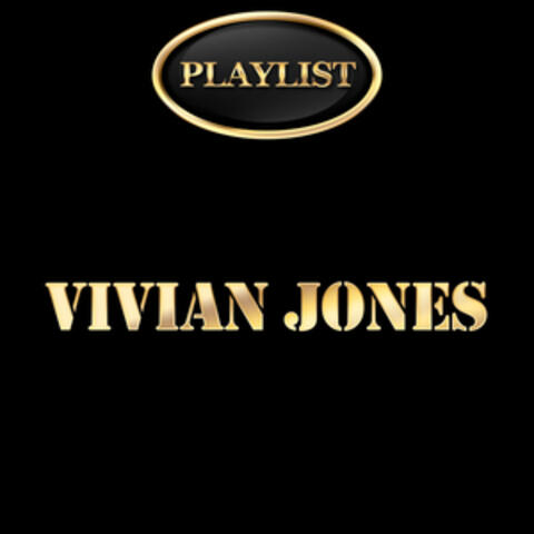Vivian Jones Playlist