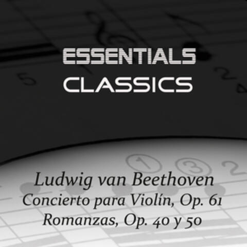 Beethoven: Violin Concerto Op. 61 - Romance Op. 40 & Romance Op. 50