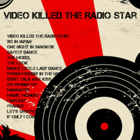 Video Killed the Radio Star