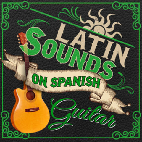 Latin Sounds on Spanish Guitar