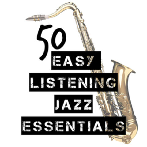50 Easy Listening Jazz Essentials