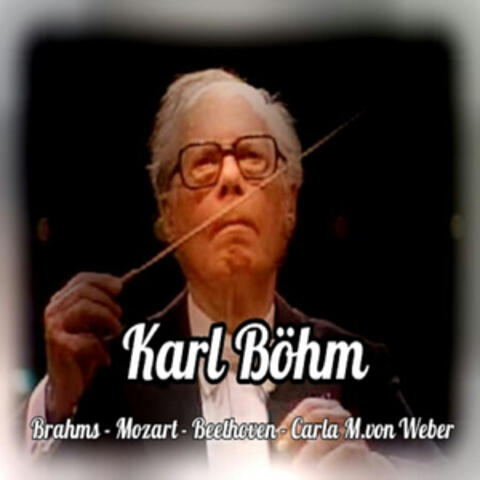 Karl Böhm, Brahms-Mozart-Beethoven-Carla M. von Weber