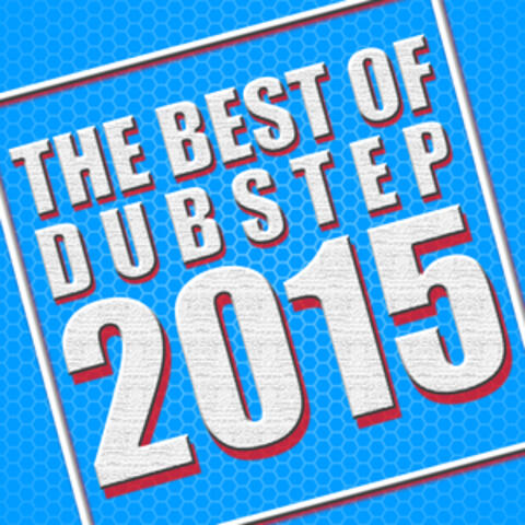 The Best of Dubstep 2015