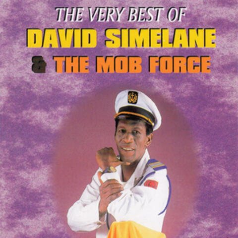 The Very Best Of David Simelane & The Mob Force