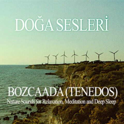 Bozcaada (Tenedos) - Nature Sounds for Relaxation, Meditation and Deep Sleep