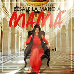 Bésale la Mano a Mamá