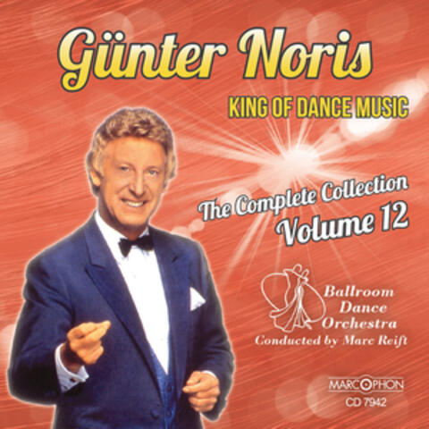 Günter Noris "King of Dance Music" The Complete Collection Volume 12