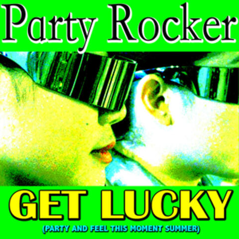 Get Lucky Party and Feel This Moment Summer