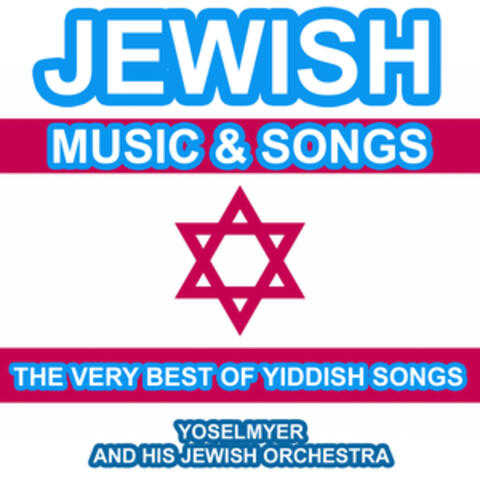 Jewish Music and Songs - The Very Best of Yiddish Songs