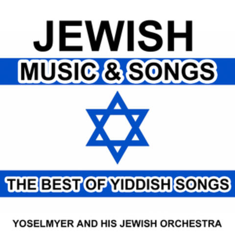 Jewish Music and Songs - The Best of Yiddish Songs