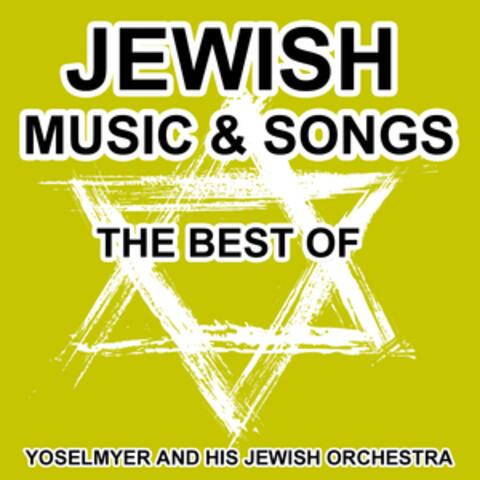 Traditional Jewish Music and Songs - The Best of Yiddish Songs and Klezmer Music