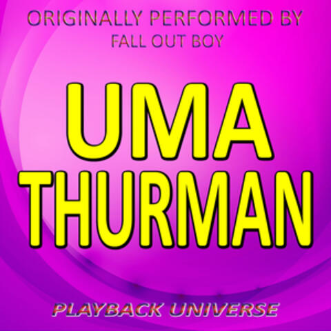 Uma Thurman (Originally Performed by Fall out Boy)