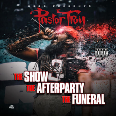 The Show, The Afterparty, The Funeral
