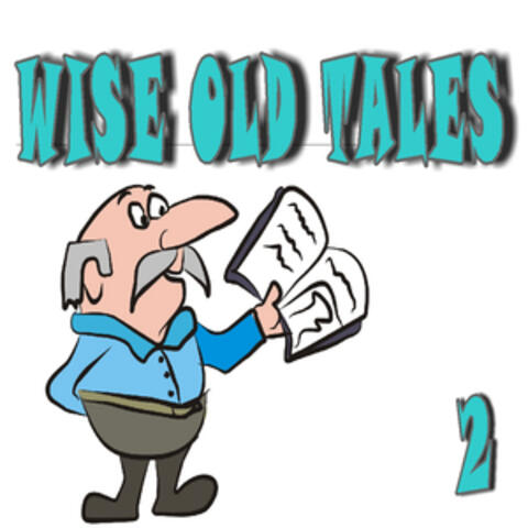 Wise Old Tales, Vol. 2