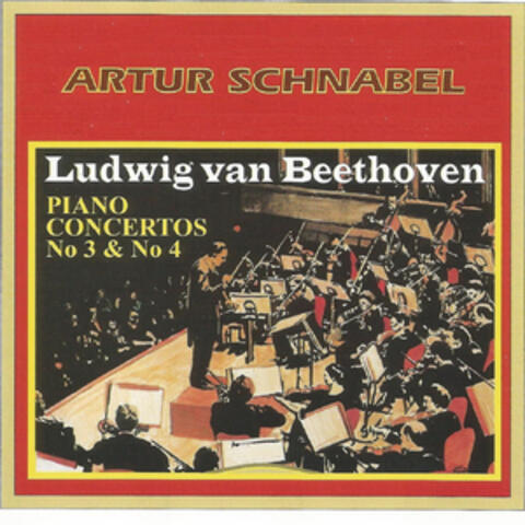 Arthur Schnabel - Ludwig van Beethoven - Piano Concertos No. 3 & No. 4