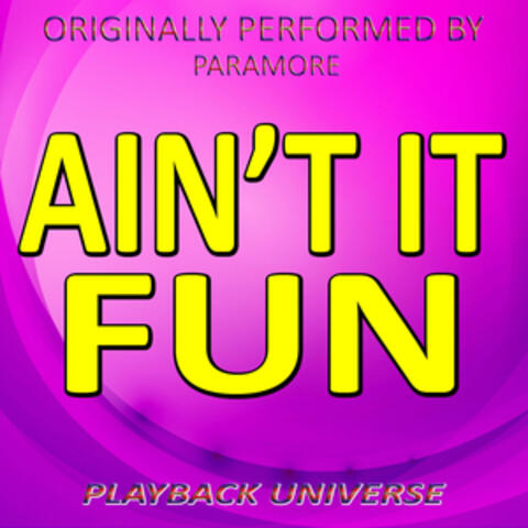 Ain't It Fun (Originally Performed by Paramore)