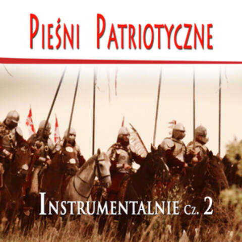 Piesni Patriotyczne Instrumentalnie cz. 2