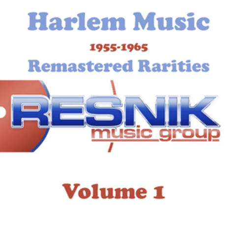 Harlem Music 1955-1965 Remastered Rarities Vol. 1