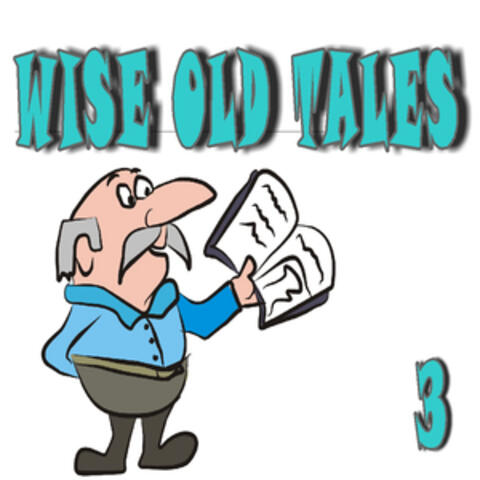 Wise Old Tales, Vol. 3