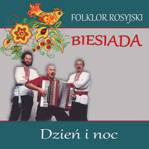 Folklor Rosyjski Biesiada Dzien i Noc