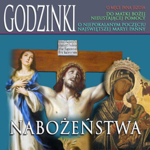 Godzinki o Mece Pana Jezusa Do Matki Bozej Nieustajacej Pomocy O Niepoklanym Poczeciu Najswietszej Maryi Panny  Nabozenstwa