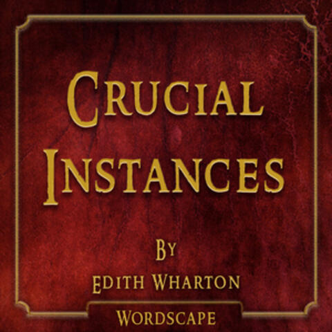 Crucial Instances (By Edith Wharton)