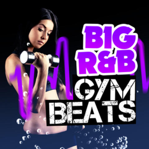 Big R&B Gym Beats