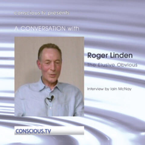 Roger Linden - The Elusive Obvious - Non-Duality
