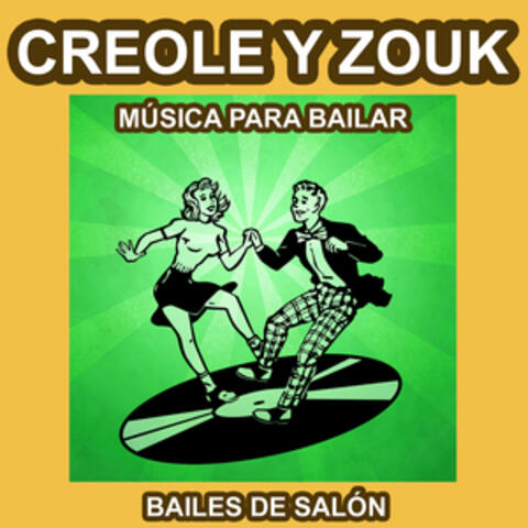 Creole y Zouk - Música para Bailar - Bailes de Salón