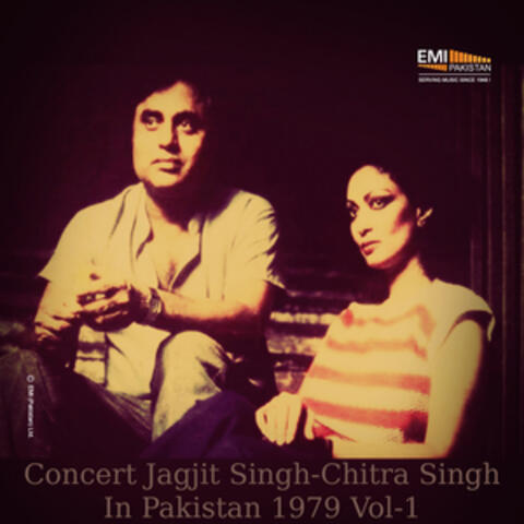 Concert Jagjit Singh - Chitra Singh in Pakistan, Vol. 1 (Live)