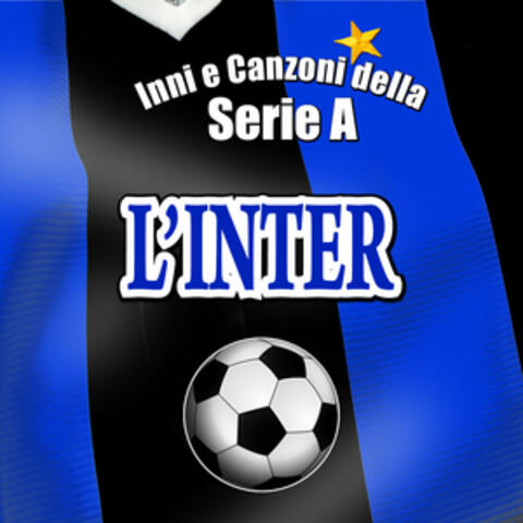 Inni e canzoni della serie A - L'Inter