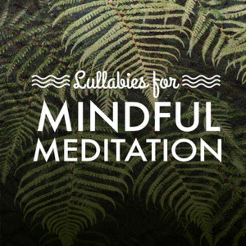 Lullabies for Mindful Meditation