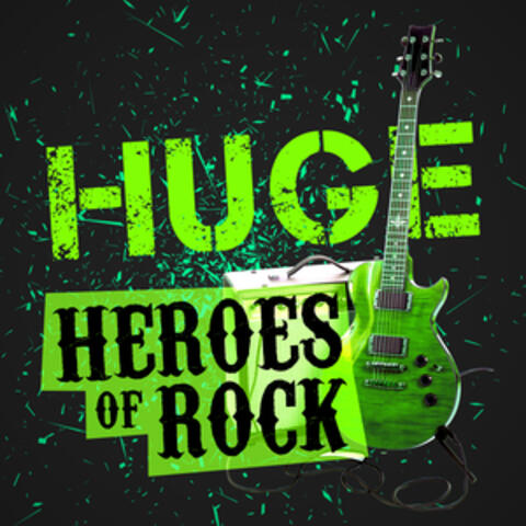 Huge Heroes of Rock
