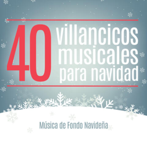 40 Villancicos Musicales para Navidad. Música de Fondo Navideña