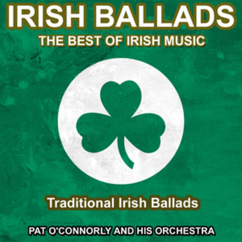 Irish Ballads - The Best of Traditional Irish Ballads