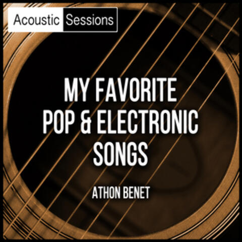 Acoustic Sessions: My Favorite Pop & Electronic Songs