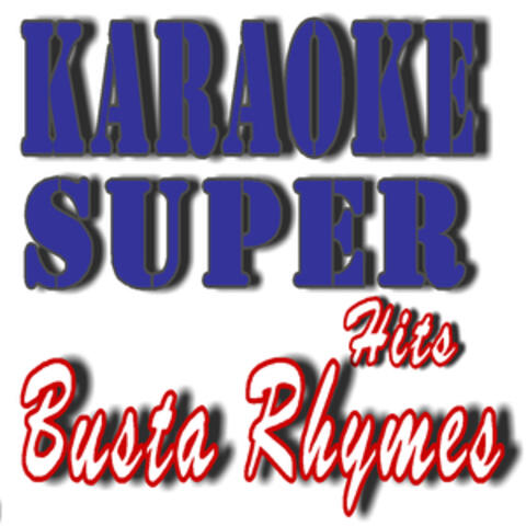 Karaoke Super Hits: Busta Rhymes