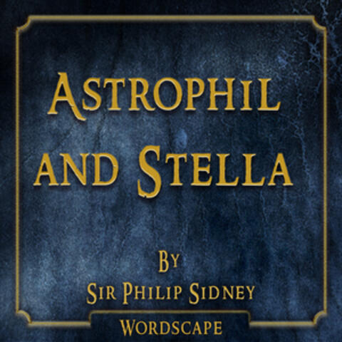 Astrophil and Stella (By Sir Philip Sidney)