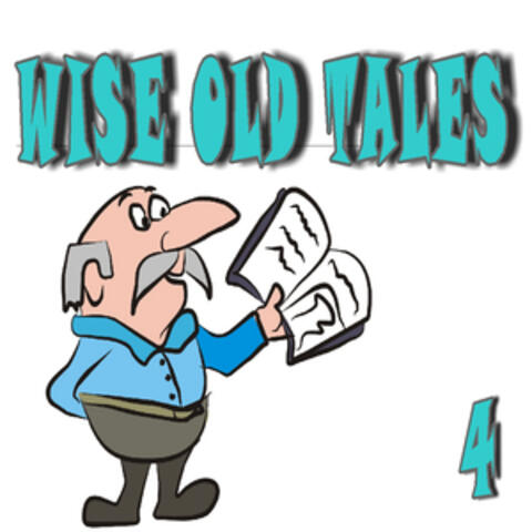 Wise Old Tales, Vol. 4