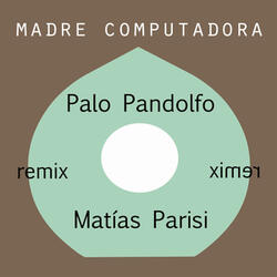 Madre Computadora (Freak Mix)