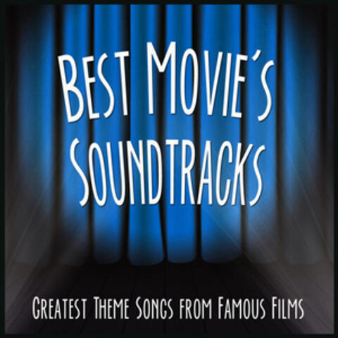 Best Movie's Soundtracks: Greatest Theme Songs from Famous Films