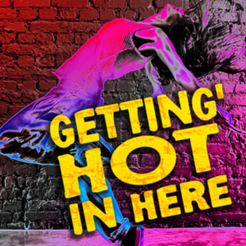 Getting' Hot in Here