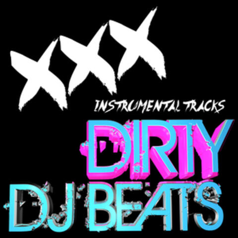 XXX Instrumental Tracks - Dirty DJ Beats