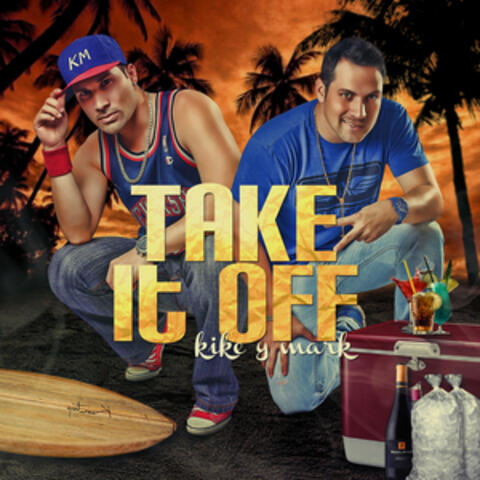 Take It Off (feat. Mike Moonnight) - Single