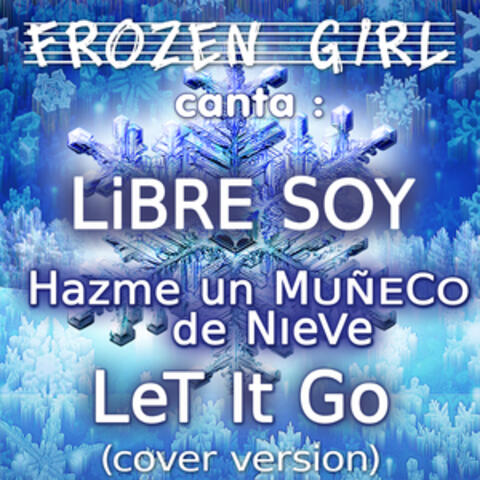Libre Soy / Hazme un Muñeco de Nieve