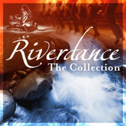 Riverdance, The Colllection (Extended Edition)