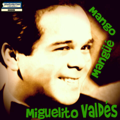 Mango Mangüé: Miguelito Valdés - Ep