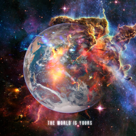The World Is Yours