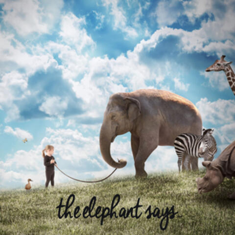 The Elephant Says: 20 Great Animal Sounds for Your Child to Laugh and Learn