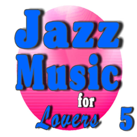 Jazz Music for Lovers, Vol. 5